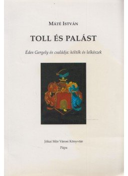 Máté István - Toll és palást Máté István - Toll és palást, Pápa 2004 antikvár könyv