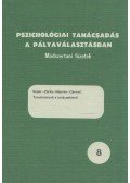 D. E. Super,J. Zarka,A. Nepveu,M. Garand - Tanulmányok a tanácsadásról