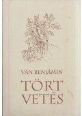 Ván Benjámin - Tört vetés