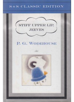 P. G. Wodehouse - Stiff Upper Lip, Jeeves P. G. Wodehouse - Stiff Upper Lip, Jeeves, New York 2000 antikvár könyv