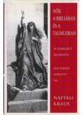 Naftali Kraus - Nők a Bibliában és a Talmudban