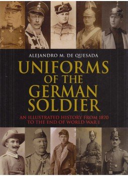 Alejandro M. de Quesada - Uniforms of the German Soldier, London 2006 antikvár könyv