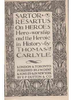 Thomas Carlyle - Sartor Resartus, On Heroes Hero-worship and the Heroic in History, London 1924 antikvár könyv