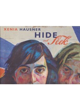 Xenia Hausner, Hollmann, Eckhard - Xenia Hausner - Hide and Seek Xenia Hausner, Hollmann, Eckhard - Xenia Hausner - Hide and Seek, Munich-Berlin-London-New York 2005 antikvár könyv
