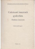 Balogh Gábor - Cukrászati ismeretek gyakorlata