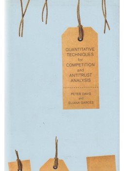 Peter Davis, Eliana Garcés - Quantitative Techniques for Competition and Antitrust Analysis Peter Davis, Eliana Garcés - Quantitative Techniques for Competition and Antitrust Analysis, Princeton 2010 antikvár könyv