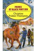 Christine Pullein-Thompson - Prince at Black Pony Inn