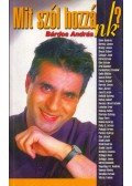Bárdos András - Mit szól hozzánk? (dedikált)