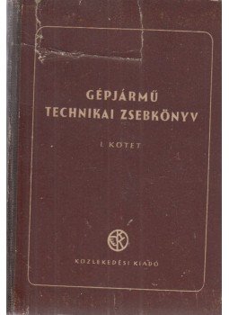 Ljevin, D. M., N. V. Bruszjancev, Grozovszkij, T. Sz., Kramarenko, G.V. - Gépjármű technikai zsebkönyv I. kötet, Budapest 1952 antikvár könyv