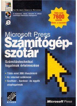 Dr. Kis Katalin, Nagy Zsanett, Molnár Balázs - Microsoft Press Számítógépszótár Dr. Kis Katalin, Nagy Zsanett, Molnár Balázs - Microsoft Press Számítógépszótár, Budapest 1999 antikvár könyv