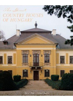 Michael Pratt, Gerhard Trumler - The Great Country Houses of Hungary, New York, New York 2006 antikvár könyv