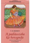 Burnett, F. H. - A padlásszoba kis hercegnője