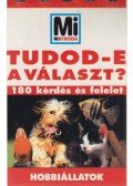 Lévai Júlia (szerk.) - Tudod-e a választ? - Hobbiállatok