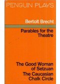 Brecht, Bertolt - Parables for the Theatres