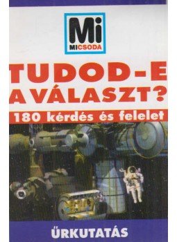 Lévai Júlia (szerk.) - Tudod-e a választ? - Űrkutatás Lévai Júlia (szerk.) - Tudod-e a választ? - Űrkutatás, Budapest 2007 antikvár könyv