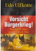 Udo Ulfkotte - Vorsicht Bürgerkrieg!