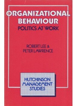 Robert Lee, Peter Lawrence - Organizational behaviour Robert Lee, Peter Lawrence - Organizational behaviour, London 1988 antikvár könyv
