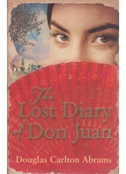 Douglas Carlton Abrams - The Lost Diary of Don Juan Douglas Carlton Abrams - The Lost Diary of Don Juan, London 2008 antikvár könyv