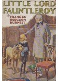 Frances Hodgson Burnett - Little Lord Fauntleroy