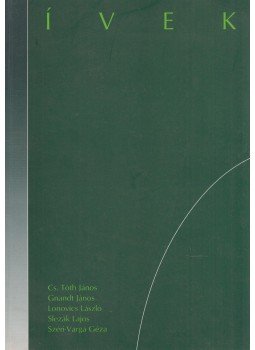 Cs. Tóth János - Ívek (dedikált), Békéscsaba 2001 antikvár könyv