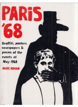 Marc Rohan - Paris '68: Graffiti, posters, newspapers, and poems of the events of May 1968, London 1988 antikvár könyv