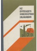 Voropajev V. I.,Rejtman M. I. - Az építészeti kibernetika világában