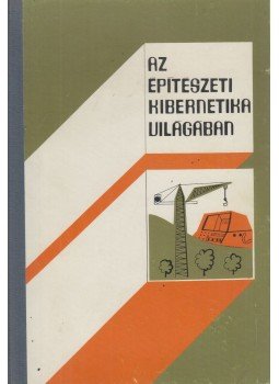 Voropajev V. I., Rejtman M. I. - Az építészeti kibernetika világában, Budapest 1975 antikvár könyv