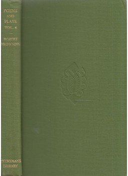 Robert Browning - Poems and Plays volume 4. Robert Browning - Poems and Plays volume 4., London 1946 antikvár könyv