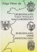 Dr. Zsiga Tibor - Burgenland, vagy Nyugat-Magyarország?