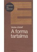 Vadas József - A forma tartalma (dedikált)