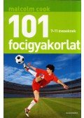 Malcolm Cook - 101 focigyakorlat 7-11 éveseknek