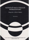 Lisztóczky László - Szűkülő vagy táguló horizontok?