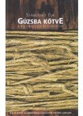 Standeisky Éva - Gúzsba kötve (dedikált)
