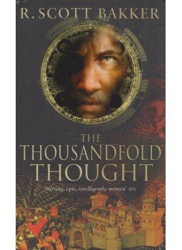 R. Scott Bakker - The Thousandfold Thought R. Scott Bakker - The Thousandfold Thought, London 2007 antikvár könyv