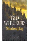 Tad Williams - Shadowplay