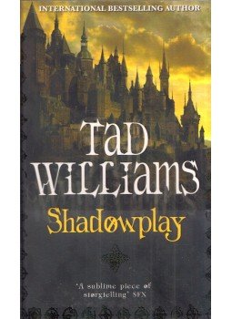 Tad Williams - Shadowplay Tad Williams - Shadowplay, London 2008 antikvár könyv