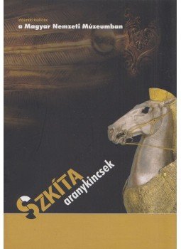 Fodor István, Kulcsár Valéria - Szkíta aranykincsek, Budapest 2009 antikvár könyv