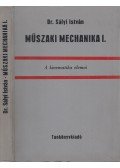 Dr. Sályi István - Műszaki mechanika I.