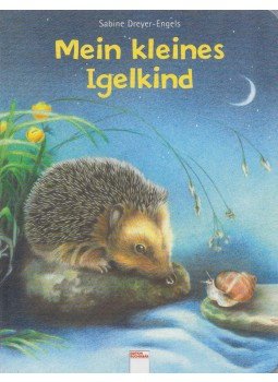 Sabine Dreyer-Engels - Mein kleines Igelkind, Würzburg 2004 antikvár könyv