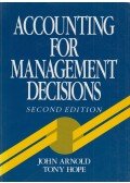 Tony Hope,John Arnold - Accounting for Management Decisions