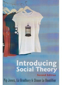 Pip Jones, Liz Bradbury, Shaun Le Boutillier - Introducing Social Theory Pip Jones, Liz Bradbury, Shaun Le Boutillier - Introducing Social Theory, Cambridge 2012 antikvár könyv