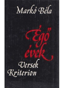 Markó Béla - Égő évek Markó Béla - Égő évek, Bucuresti 1989 antikvár könyv