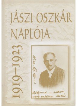 Litván György - Jászi Oszkár naplója (dedikált) Litván György - Jászi Oszkár naplója (dedikált), Budapest 2001 antikvár könyv