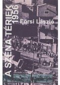Eörsi László - A Széna tériek 1956 (dedikált)