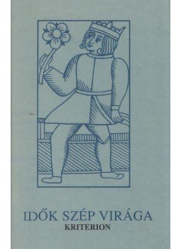 Molnár Szabolcs - Idők szép virága I. Molnár Szabolcs - Idők szép virága I., Kolozsvár 2002 antikvár könyv