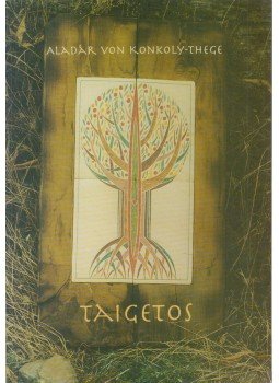 Konkoly-Thege Aladár - Taigetos Konkoly-Thege Aladár - Taigetos, Pécs 1996 antikvár könyv