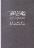 Dr. Bathó Edit,Papp Izabella - Szülőföldünk a Jászság