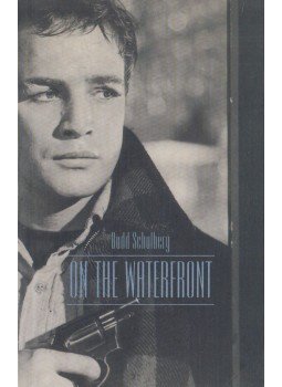 Budd Schulberg - On the Waterfront Budd Schulberg - On the Waterfront, London 2000 antikvár könyv