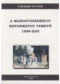 Csekme István - A marosvásárhelyi református temető 1988-ban I. (dedikált)