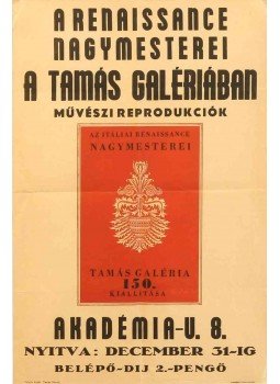 - A Renaissance nagymesterei a Tamás Galériában (Plakát) - A Renaissance nagymesterei a Tamás Galériában (Plakát), 0 antikvár könyv